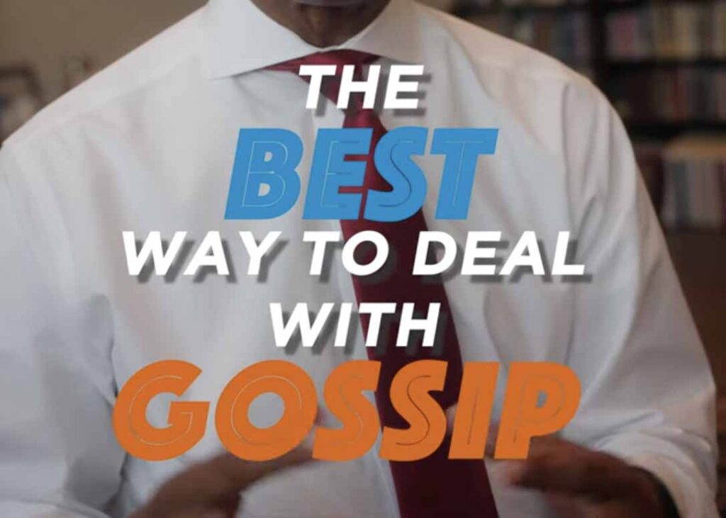 How Do You Deal With Gossip?